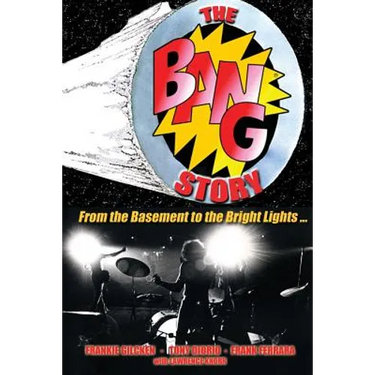 The BANG Story: From the Basement to the Bright Lights