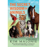 The Secret Wisdom Of Animals Revised