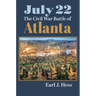 July 22: The Civil War Battle of Atlanta