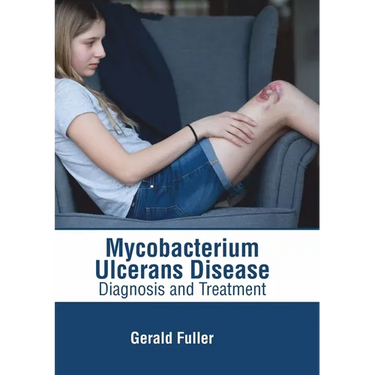 Mycobacterium Ulcerans Disease: Diagnosis and Treatment