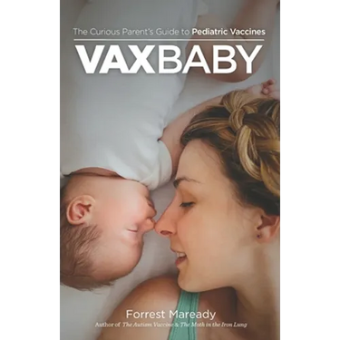 VaxBaby: The Curious Parent's Guide to Pediatric Vaccines