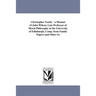 Christopher North, ' a Memoir of John Wilson, Late Professor of Moral Philosophy in the University of Edinburgh, Comp. from Family Papers and Other So