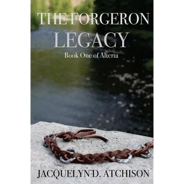 The Forgeron Legacy: Book One of Alteria