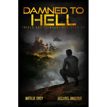 Damned To Hell: A Kurtherian Gambit Series