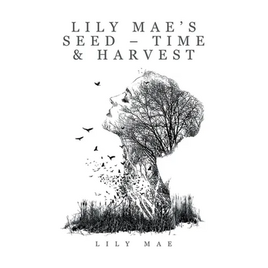 Lily Mae's Seed - Time & Harvest
