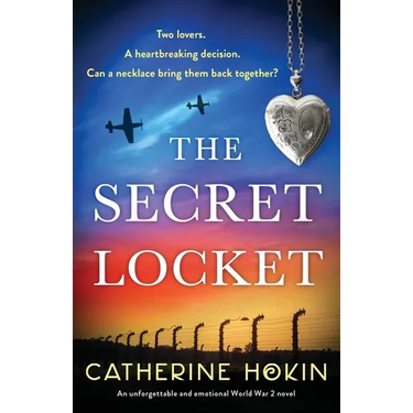 The Secret Locket: An unforgettable and emotional World War 2 novel
