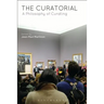 The Curatorial: A Philosophy of Curating