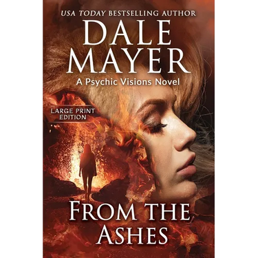 From the Ashes: A Psychic Visions Novel