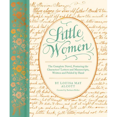 Little Women: The Complete Novel, Featuring the Characters' Letters and Manuscripts, Written and Folded by Hand