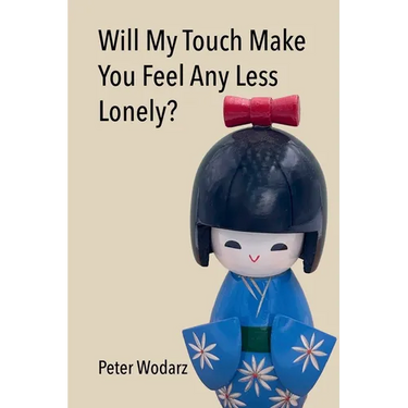 Will My Touch Make You Feel Any Less Lonely?