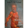 Burned Man at Night