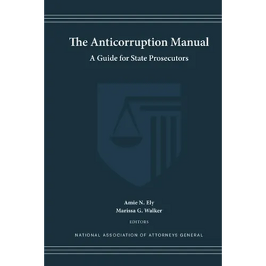 The Anticorruption Manual: A Guide for State Prosecutors