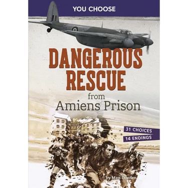 Dangerous Rescue from Amiens Prison: Interactive World War II Missions