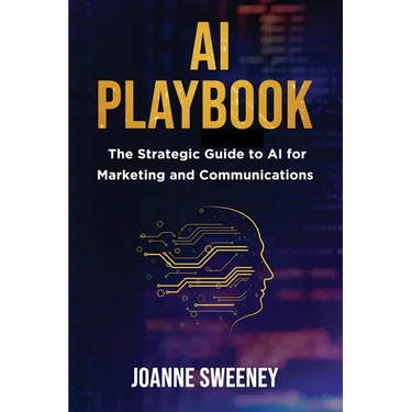 AI Playbook: The Strategic Guide to AI for Marketing and Communications
