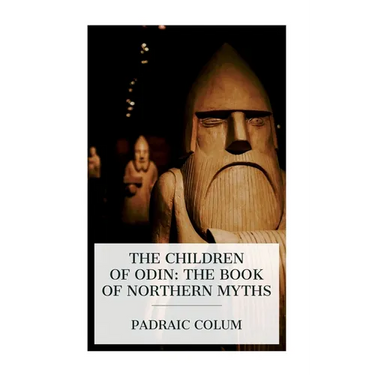 The Children of Odin: The Book of Northern Myths