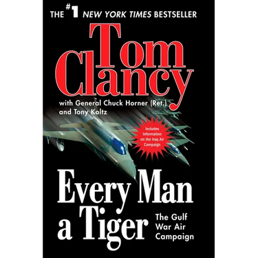 Every Man a Tiger: The Gulf War Air Campaign