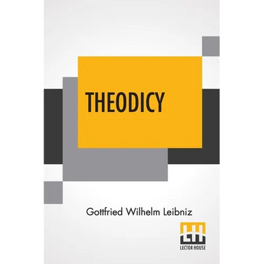 Theodicy: Essays On The Goodness Of God The Freedom Of Man And The Origin Of Evil; Edited & An Introduction By Austin Farrer; Tr