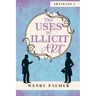 The Uses of Illicit Art