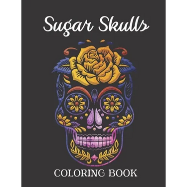 Sugar Skulls Coloring Book: Easy Patterns for Stress Relieving - Fun Skull Designs