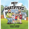 Meet the Whatiffers
