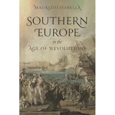 Southern Europe in the Age of Revolutions