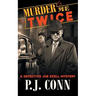 Murder Me Twice (A Detective Joe Ezell Mystery, Book 1)