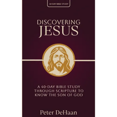 Discovering Jesus: A 40-Day Bible Study Through Scripture to Know the Son of God