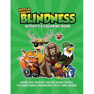 Blindness Activity & Coloring Book: Kids Will Enjoy This Activity Book That Includes Facts About Blindness, Encouragement, Puzzles, Games, And More.