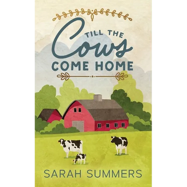 Till The Cows Come Home