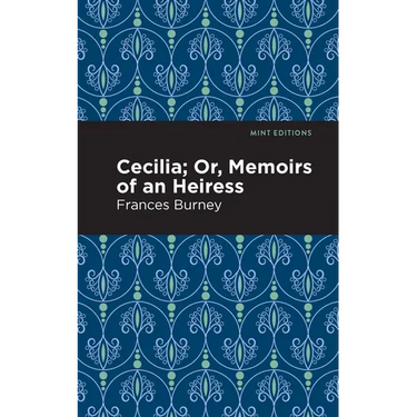 Cecilia; Or, Memoirs of an Heiress