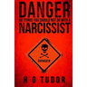Danger: 50 Things You Should Not Do With A Narcissist
