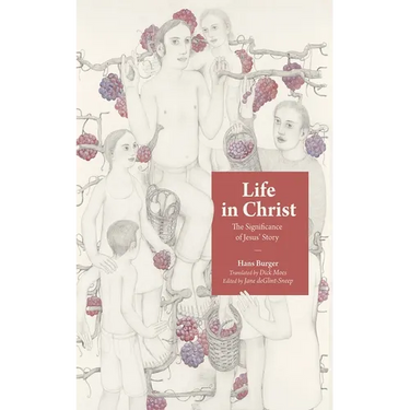Life in Christ: The Significance of Jesus' Story