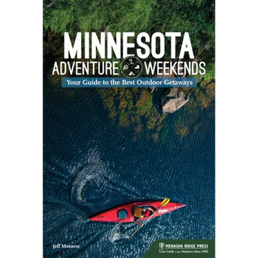 Minnesota Adventure Weekends: Your Guide to the Best Outdoor Getaways