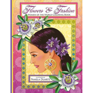 Flowers & Fashion: Women of the World Coloring Book
