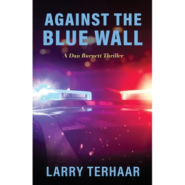 Against the Blue Wall: A Dan Burnett Thriller