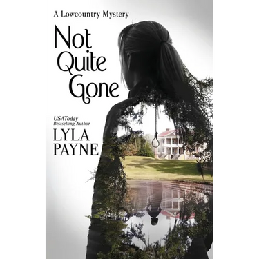 Not Quite Gone (A Lowcountry Mystery)