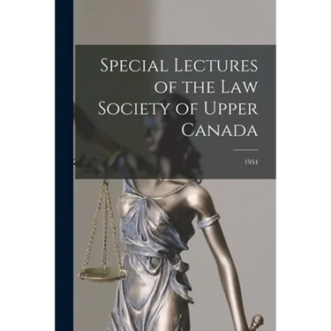Special Lectures of the Law Society of Upper Canada; 1954