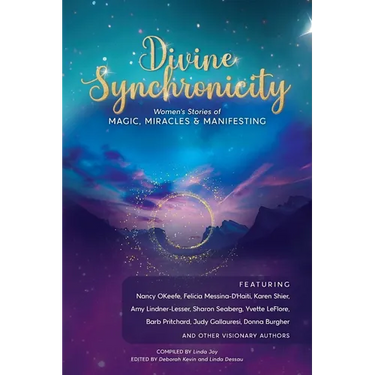 Divine Synchronicity: Women's Stories of Magic, Miracles & Manifesting