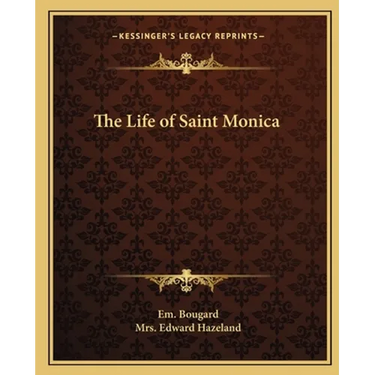 The Life of Saint Monica