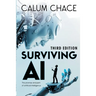 Surviving AI: The promise and peril of artificial intelligence