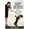 Dirty Secrets of the World's Worst Employee