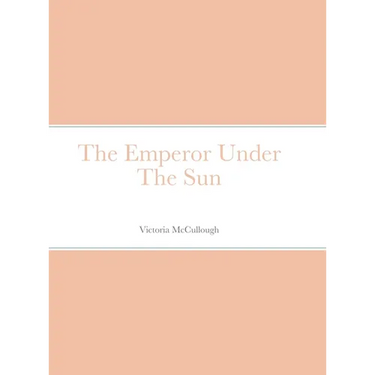 The Emperor Under The Sun