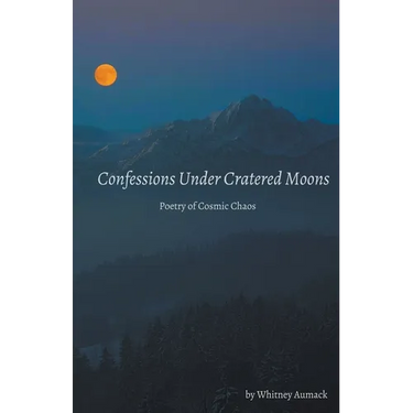 Confessions Under Cratered Moons