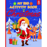 My Big Christmas Activity Book For Kids Ages 4-8: Coloring, Dot to Dot, Mazes and Word Search (Christmas Activity Books for Kids Ages 6-10 and 8-12)