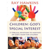 Children: God's Special Interest