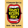 Today's Victory Voice: A Conversation Bout Life