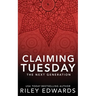 Claiming Tuesday: A Firefighter Romantic Suspense