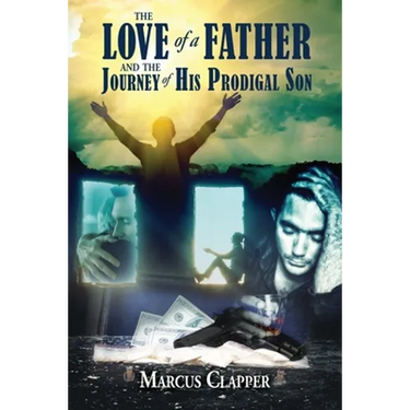 The Love of a Father: and the Journey of His Prodigal Son