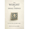 The Weight of Small Things