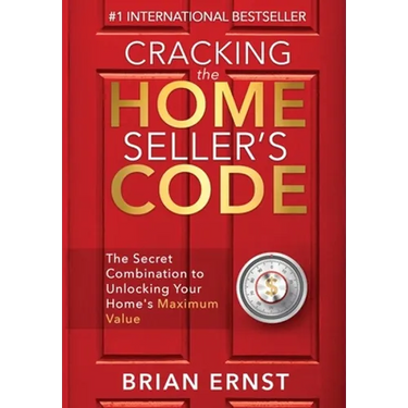 Cracking the Home Seller's Code: The Secret Combination to Unlocking Your Home's Maximum Value